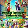 Stories to Teach Islamic Manners to Kids: Allah's Guidance for Good Manners - Aasma S. - 9798227761286
