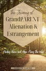 The Journey of Grandparent Alienation & Estrangement - Carolyn Carter - 9798227768384
