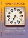 Hear Her Voice!: Twelve Jewish Women Who Changed The World - Miriam P. Feinberg ; Miriam Klein Shapiro - 9798227771032