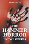 The Hammer Horror Encyclopedia - Brian Carver - 9798227771162