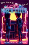 The Madcap Adventures of Max and Lilly - Andrew C. Howard - 9798227791719