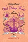 A Historical Tour of Walt Disney World: Volume III - Andrew Kiste - 9798227792266