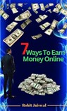 7 Ways To Earn Money Online - Himanshoo Jaiswal - 9798227806901
