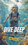 Dive Deep - Sarah Michaels - 9798227829757