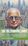 The Billionaire Limit - Jack Donahue - 9798227839176