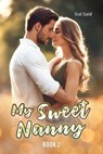 My Sweet Nanny 2 - Sial Said - 9798227852489
