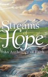 Streams of Hope - Gregory Allen Parker - 9798227861351