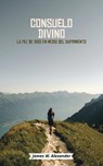 Consuelo Divino La Paz de Dios en Medio del Sufrimiento - James W. Alexander - 9798227876287