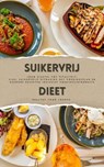 Suikervrij Dieet: Jouw Sleutel tot Vitaliteit (Gids: Suikervrije Uitdaging met Voedingsplan en Gezonde Recepten inclusief Voedingsinformatie) - Healthy Food Lounge - 9798227876768