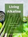 Living Alkaline: how I beat Diabetes in just 5 weeks - Sharon D. Jones - 9798227891877