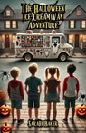 The Halloween Ice Cream Van Adventure - Sarah Baker - 9798227895110