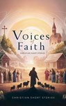 Voices of Faith - Gregory Allen Parker - 9798227897398