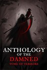Tome of Terrors - Christopher Schmitz ; J. D. Brink ; Keyla Damaer ; Alex S. Garcia ; K.A. Wiggins ; Elizabeth Hosang ; Tom Doganoglu ; Tim White ; Saoirse Klimbe ; Sarina Dorie ; Trevor James Zaple - 9798227897701