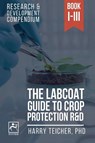 The Labcoat Guide To Crop Protection R&D - Harald Teicher - 9798227903204
