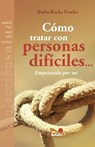 Cómo tratar con personas difíciles... empezando por mí. - Ruthe Rocha Pombo - 9798227904454