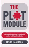 The Plot Module - Jason Hamilton - 9798227907905
