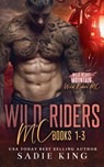 Wild Riders MC Books 1-3 - Sadie King - 9798227912565