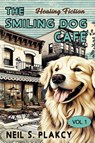 The Smiling Dog Cafe - Neil S. Plakcy - 9798227931283