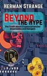 Beyond the Hype-The Truth about Cryptocurrencies' Downsides and Dangers - Herman Strange - 9798227937032