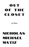 Out of the Closet - Nicholas Michael Matiz - 9798227947710