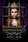 Innocence Imprisoned - Sarah E. Burr - 9798227952684