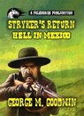 Stryker's Return - Hell in Mexico - George M. Goodwin - 9798227961235
