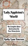 Lady Appleton's World - Kathy Lynn Emerson - 9798227978554