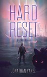 Hard Reset - Jonathan Yanez - 9798228018020