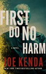 First Do No Harm - Joe Kenda - 9798228396234