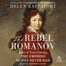 The Rebel Romanov: Julie of Saxe-Coburg, the Empress Russia Never Had -  - 9798228446571