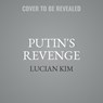 Putin's Revenge: Why Russia Invaded Ukraine -  - 9798228447714