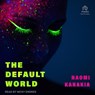 The Default World -  - 9798228448889