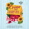 Crime and Cherry Pits -  - 9798228494657