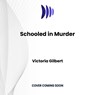 Schooled in Murder -  - 9798228494831