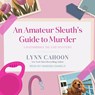 An Amateur Sleuth's Guide to Murder -  - 9798228543003