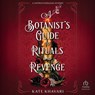 A Botanist's Guide to Rituals and Revenge -  - 9798228579842