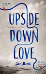 Upside-Down Love - Sari Bashi - 9798228590052