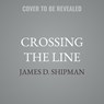 Crossing the Line -  - 9798228604100
