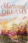 Shattered Dreams - Natasha Madison - 9798228629523