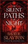 The Silent Paths of Night - David R. Slayton - 9798228679504
