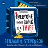 Everyone in This Bank Is a Thief -  - 9798228692206