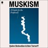 Muskism: A Guide for the Perplexed -  - 9798228695313