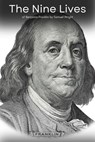 The Nine Lives of Benjamin Franklin - Benjamin Morris - 9798230003021