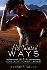 His Tainted Ways - Jessica Mills - 9798230006688