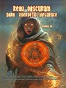 Reiki Obscurum- Dark Energetic Influence - Asamod ka - 9798230008750