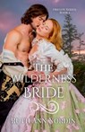 The Wilderness Bride - Ruth Ann Nordin - 9798230013907