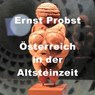 Österreich in der Altsteinzeit - Ernst Probst - 9798230019787