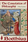 The Consolation of Philosophy - Anicius Manlius Boethius ; Francesca A. Bosco - 9798230025740