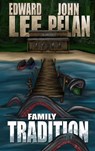 Family Tradition - Edward Lee ; John Pelan - 9798230028482