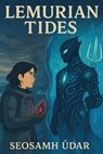Lemurian Tides - Seosamh Udar - 9798230044734